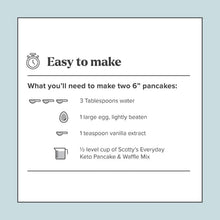 Load image into Gallery viewer, ITEM# 0219 Scotty's Everyday - Keto Pancake and Waffle Mix - 1g Net carbs, 0g Added Sugar, Gluten-Free, High Fiber - No Nut Flours - 9.08oz  (Watch Video)
